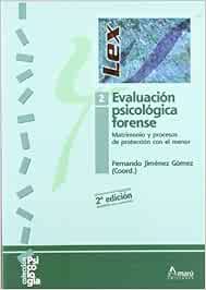 Evaluación psicológica forense 2: Matrimonio y procesos de protección con el menor (Psicología)