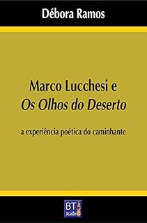Livro Marco Lucchesi e Os olhos do deserto: a experiência poética do caminhante