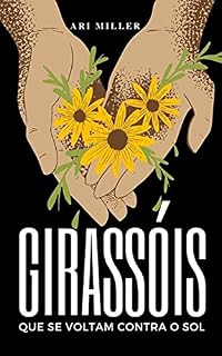 Livro Girassóis Que Se Voltam Contra O Sol