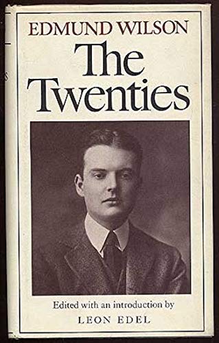 The Twenties: From Notebooks and Diaries of the Period