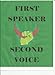First Speaker, Second Voice by 