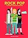 Rock Pop: 40 artistes et groupes de legende (French Edition) by 