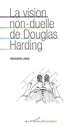 La  vision non-duelle de Douglas Harding