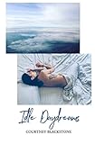 Idle Daydreams by Courtney Blackstone