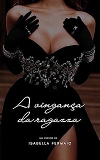 Livro A Vingança da Ragazza: Contos Eróticos: Livro 1