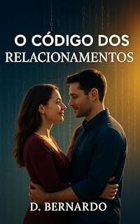 Livro O Código dos Relacionamentos: Decifrando Padrões Inconscientes nas Conexões Humanas