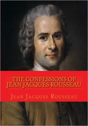 The Confessions Of Jean Jacques Rousseau Complete Edition - 