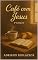 Livro CAFÉ COM JESUS 2ª EDIÇÃO
