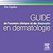 Guide De L'examen Clinique Et Du Diagnostic En Dermatologie (French Edition) by Dan Lipsker