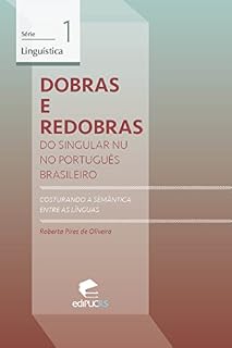 Livro Dobras e Redobras: Do Singular Nu No Português Brasileiro: Costurando a Semântica entre as Línguas