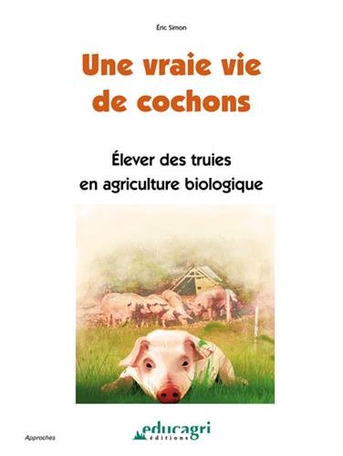 Une  vraie vie de cochons