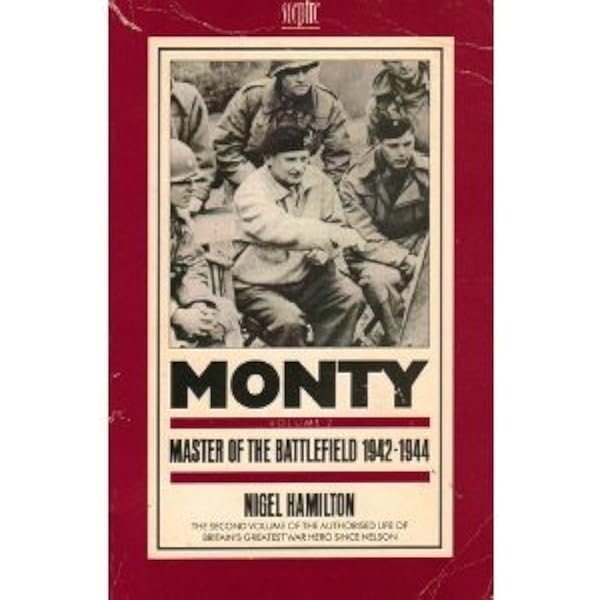 Monty Master Of The Battlefield 1942 1944 V 2 Hamilton