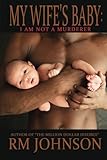 My Wife's Baby: I am not a murderer
