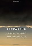 Skyfaring: A Journey with a Pilot cover