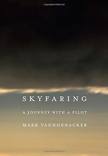 Download Skyfaring: A Journey with a Pilot