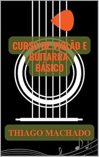 Livro Curso de violão e guitarra - Básico completo