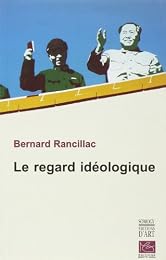 Le  regard idéologique