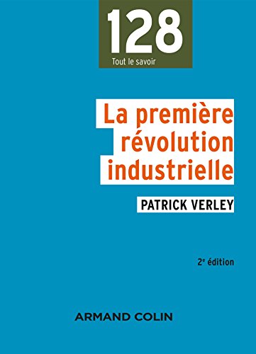 La premiere révolution industrielle (1750-1880) by Patrick Verley