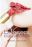 La venganza equivocada (Spanish Edition)