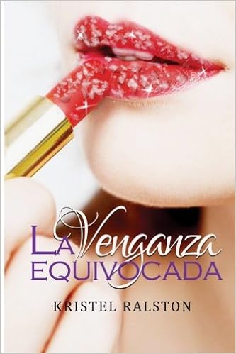 La Venganza Equivocada Spanish Edition Ralston Kristel 9781532829222 Amazon Com Books