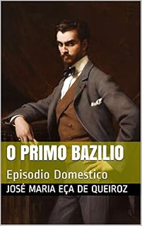 Livro O Primo Bazilio: Episodio Domestico