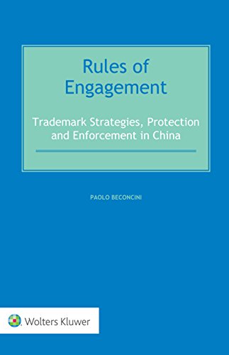 Rules of Engagement: Trademark Strategies, Protection and Enforcement in China Rules of Engagement: Trademark Strategies, Protection and Enforcement in China