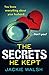 The Secrets He Kept: A suspenseful, gripping psychological thriller with a nail-biting ending by 