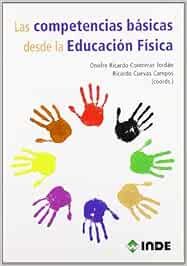 Las Competencias Basicas Desde la Educacion Fisica by Varios 1905-07-06