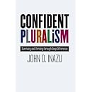 Confident Pluralism: Surviving and Thriving through Deep Difference