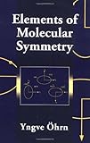 Elements of Molecular Symmetry, Öhrn, Yngve N., 0471363235