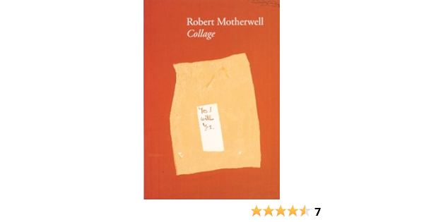 Robert Motherwell Collage Bernard Jacobso Gooding Mel Motherwell Robert 8601418134855 Amazon Com Books