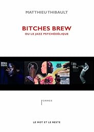 " Bitches Brew" ou Le jazz psychédélique
