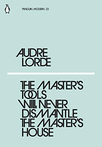 The Master's Tools Will Never Dismantle the Master's House (Penguin Modern) - //medicalbooks.filipinodoctors.org