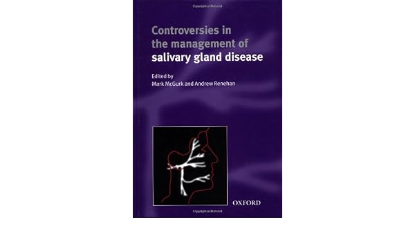 Controversies In The Management Of Salivary Gland Disease - 