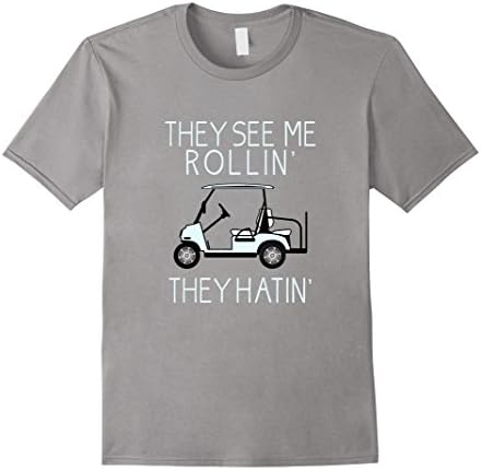 Mens They See Me Rollin They Hatin Funny Golfers T-shirt Large Slate