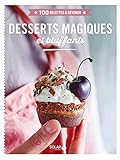 Desserts magiques et bluffants by