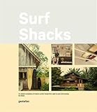 Surf Shacks: An Eclectic Compilation of Surfers' Homes from Coast to Coast by 