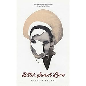 Bitter Sweet Love (Michael Faudet)