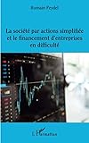 La société par actions simplifiée et le financement d'entreprises en difficulté (French Edition) by 