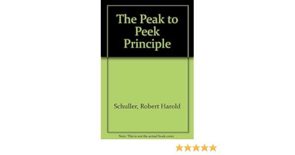 The Peak To Peek Principle Schuller Robert 9780553283785 Books