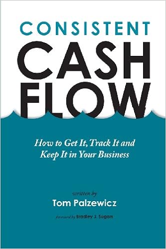 Consistent Cash Flow, by Tom Palzewicz Consistent Cash Flow, by Tom Palzewicz