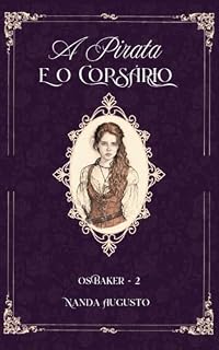 Livro A Pirata e o Corsario (Os Baker Livro 2)