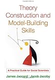 Theory Construction and Model-Building Skills: A Practical Guide for Social Scientists (Methodology in the Social Sciences)