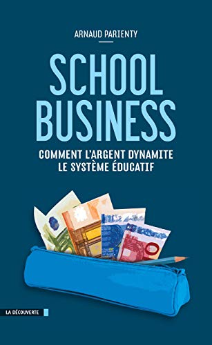 School business (Cahiers libres) (French Edition) by Arnaud Parienty