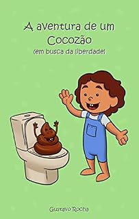 Livro A aventura de um Cocozão: (em busca da liberdade)