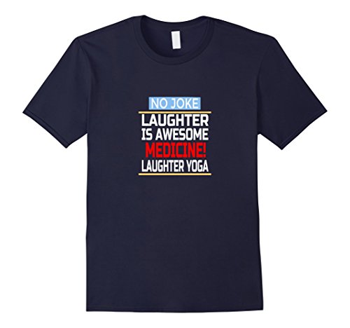 Men’s Laughter Is Awesome Medicine Laughter Yoga T-Shirt Large Navy