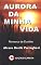 Livro Aurora da Minha Vida: O Adeus as drogas