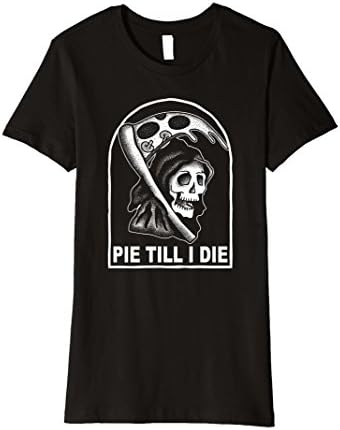 Womens Pie Till I Die Grim Reaper Pizza Love Funny T-Shirt Medium Black