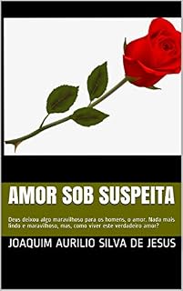 Livro Amor Sob Suspeita: O amor como ele é.