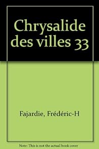 Couverture du livre de Chrysalide des villes 33